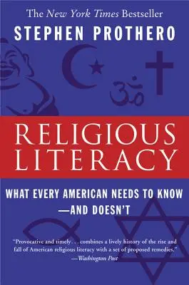 Umiejętności religijne: Co każdy Amerykanin powinien wiedzieć, a czego nie wie - Religious Literacy: What Every American Needs to Know--And Doesn't