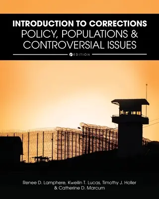 Wprowadzenie do korekty: Polityka, populacje i kontrowersyjne kwestie - Introduction to Corrections: Policy, Populations, and Controversial Issues