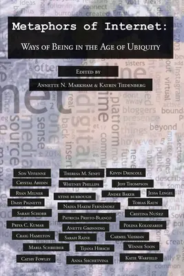 Metafory Internetu; Sposoby bycia w erze wszechobecności - Metaphors of Internet; Ways of Being in the Age of Ubiquity