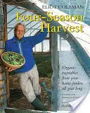 Czterosezonowe zbiory: Organiczne warzywa z przydomowego ogrodu przez cały rok, wyd. 2 - Four-Season Harvest: Organic Vegetables from Your Home Garden All Year Long, 2nd Edition