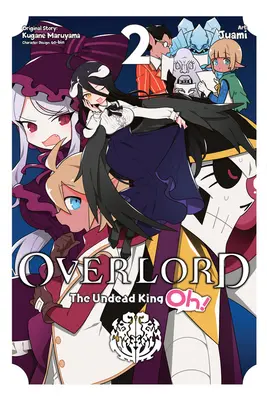 Overlord: Król Nieumarłych, tom 2 - Overlord: The Undead King Oh!, Vol. 2