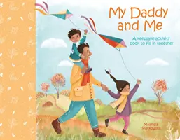 Mój tata i ja - pamiątkowy zeszyt ćwiczeń do wspólnego wypełniania - My Daddy and Me - A Keepsake Activity Book to Fill in Together