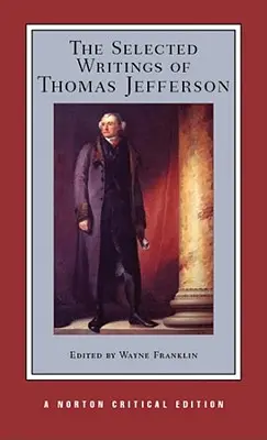 Wybrane pisma Thomasa Jeffersona - The Selected Writings of Thomas Jefferson