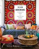 The New Bohemians: Fajne i kolekcjonerskie domy - The New Bohemians: Cool and Collected Homes