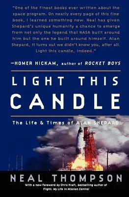 Light This Candle: Życie i czasy Alana Sheparda - Light This Candle: The Life and Times of Alan Shepard