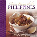 Klasyczne przepisy z Filipin: Tradycyjne jedzenie i gotowanie w 25 autentycznych potrawach - Classic Recipes of the Philippines: Traditional Food and Cooking in 25 Authentic Dishes