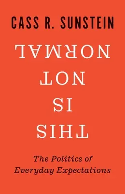 To nie jest normalne: polityka codziennych oczekiwań - This Is Not Normal: The Politics of Everyday Expectations