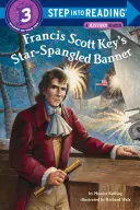 Gwiaździsty sztandar Francisa Scotta Keya - Francis Scott Key's Star-Spangled Banner