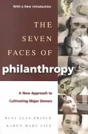Siedem twarzy filantropii: Nowe podejście do pozyskiwania głównych darczyńców - The Seven Faces of Philanthropy: A New Approach to Cultivating Major Donors