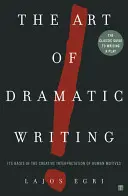 Sztuka dramatycznego pisania: Jego podstawa w twórczej interpretacji ludzkich motywów - Art of Dramatic Writing: Its Basis in the Creative Interpretation of Human Motives