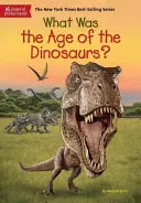 Jaki był wiek dinozaurów? - What Was the Age of the Dinosaurs?