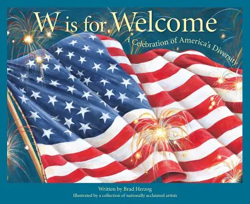 W Is for Welcome: Celebracja różnorodności Ameryki - W Is for Welcome: A Celebration of America's Diversity