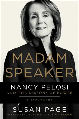 Madam Speaker: Nancy Pelosi i lekcje władzy - Madam Speaker: Nancy Pelosi and the Lessons of Power