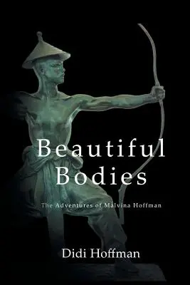 Piękne ciała: Przygody Malwiny Hoffman - Beautiful Bodies: The Adventures of Malvina Hoffman