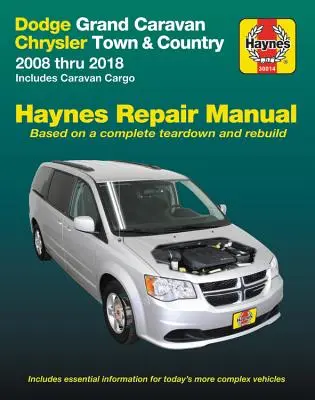 Dodge Grand Caravan & Chrysler Town & Country (08-18) (w tym Caravan Cargo) Podręcznik napraw Haynes: 2008 Thru 2018 Includes Caravan Cargo - Dodge Grand Caravan & Chrysler Town & Country (08-18) (Including Caravan Cargo) Haynes Repair Manual: 2008 Thru 2018 Includes Caravan Cargo