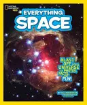 National Geographic Kids Everything Space: Wszechświat zdjęć, faktów i zabawy! - National Geographic Kids Everything Space: Blast Off for a Universe of Photos, Facts, and Fun!