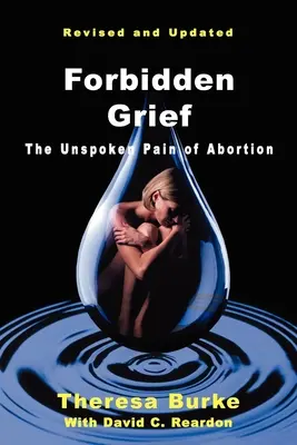 Forbidden Grief: Niewypowiedziany ból aborcji - Forbidden Grief: The Unspoken Pain of Abortion