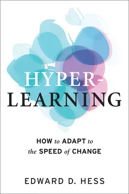 Hyper-Learning: Jak dostosować się do tempa zmian - Hyper-Learning: How to Adapt to the Speed of Change