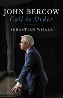 John Bercow - wezwanie do porządku - John Bercow - Call To Order