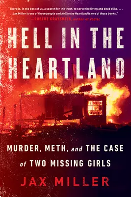 Piekło w Heartlandzie: Morderstwo, metamfetamina i sprawa dwóch zaginionych dziewcząt - Hell in the Heartland: Murder, Meth, and the Case of Two Missing Girls
