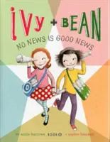 Ivy + Bean Żadne wieści nie są dobre - Ivy + Bean No News Is Good News