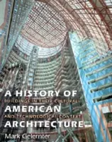 Historia amerykańskiej architektury: Budynki w kontekście kulturowym i technologicznym - A History of American Architecture: Buildings in Their Cultural and Technological Context