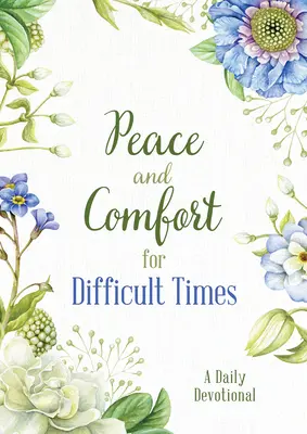 Pokój i pocieszenie w trudnych czasach: Codzienne nabożeństwo - Peace and Comfort for Difficult Times: A Daily Devotional