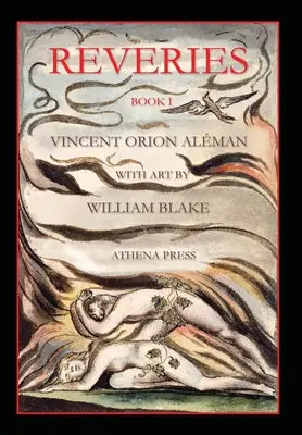 Reveries, Book I, With Art autorstwa Williama Blake'a - Reveries, Book I, With Art by William Blake