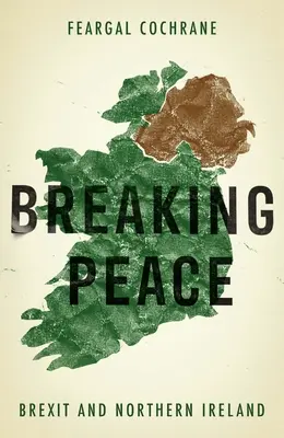 Łamanie pokoju: Brexit i Irlandia Północna - Breaking Peace: Brexit and Northern Ireland