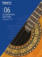 Trinity College London Classical Guitar Exam Pieces 2020-2023: Klasa 6 - Trinity College London Classical Guitar Exam Pieces 2020-2023: Grade 6