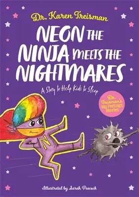 Neon Ninja spotyka koszmary: Opowieść pomagająca dzieciom zasnąć - Neon the Ninja Meets the Nightmares: A Story to Help Kids to Sleep