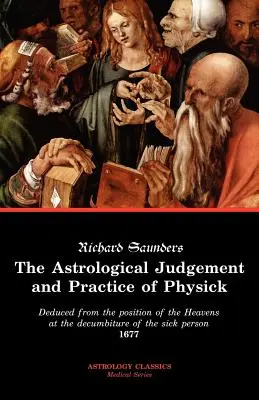 Astrologiczny osąd i praktyka lekarska - The Astrological Judgement and Practice of Physick