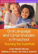 Język mówiony i rozumienie w przedszkolu: Teaching the Essentials - Oral Language and Comprehension in Preschool: Teaching the Essentials