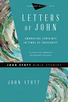 Listy Jana: Pewność w czasach niepewności - Letters of John: Embracing Certainty in Times of Insecurity