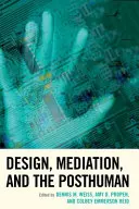 Projektowanie, mediacja i postludzie - Design, Mediation, and the Posthuman