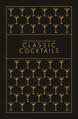 Mała czarna księga klasycznych koktajli - The Little Black Book of Classic Cocktails