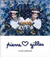 Pierre & Gilles: Clair-Obscur