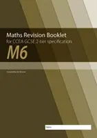 Zeszyt powtórzeniowy z matematyki M6 dla CCEA GCSE 2-tier Specification - M6 Maths Revision Booklet for CCEA GCSE 2-tier Specification