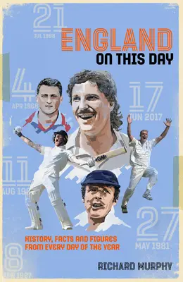 Anglia tego dnia - historia krykieta, fakty i liczby z każdego dnia roku - England On This Day - Cricket History, Facts & Figures from Every Day of the Year