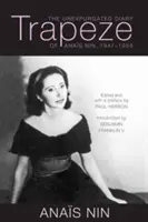 Trapeze: Niewydany dziennik Anais Nin, 1947-1955 - Trapeze: The Unexpurgated Diary of Anas Nin, 1947-1955