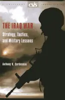 Wojna w Iraku - strategia, taktyka i lekcje wojskowe - Iraq War - Strategy, Tactics, and Military Lessons