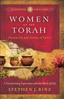 Kobiety Tory: Matriarchowie i bohaterowie Izraela - Women of the Torah: Matriarchs and Heroes of Israel