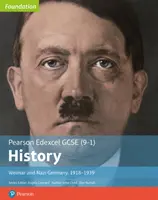 Edexcel GCSE (9-1) History Foundation Weimar and Nazi Germany, 1918-39 Książka ucznia - Edexcel GCSE (9-1) History Foundation Weimar and Nazi Germany, 1918-39 Student Book