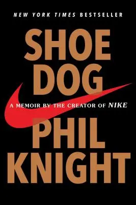 Shoe Dog: Pamiętnik twórcy Nike - Shoe Dog: A Memoir by the Creator of Nike