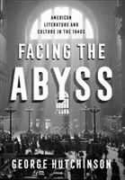 W obliczu otchłani: amerykańska literatura i kultura w latach 40. XX wieku - Facing the Abyss: American Literature and Culture in the 1940s