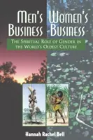 Męskie sprawy, kobiece sprawy: Duchowa rola płci w najstarszej kulturze świata - Men's Business, Women's Business: The Spiritual Role of Gender in the World's Oldest Culture