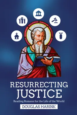 Wskrzeszenie sprawiedliwości: Czytając Rzymian dla życia świata - Resurrecting Justice: Reading Romans for the Life of the World