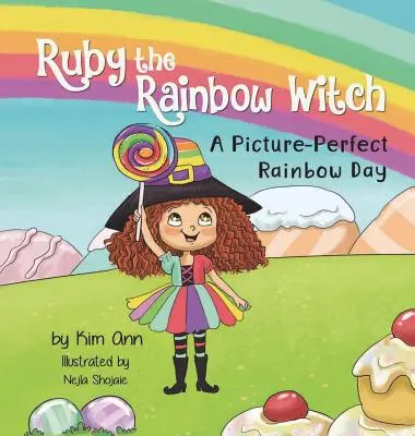 Ruby the Rainbow Witch: Tęczowy dzień jak z obrazka - Ruby the Rainbow Witch: A Picture-Perfect Rainbow Day