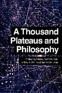 Tysiąc płaskowyżów i filozofia - A Thousand Plateaus and Philosophy