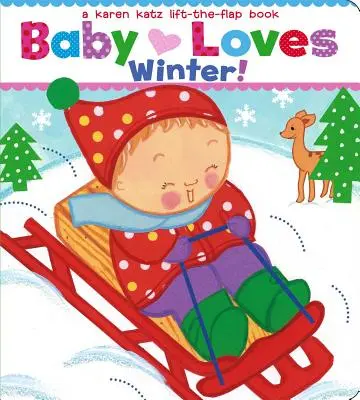 Dziecko kocha zimę! A Karen Katz Lift-The-Flap Book - Baby Loves Winter!: A Karen Katz Lift-The-Flap Book